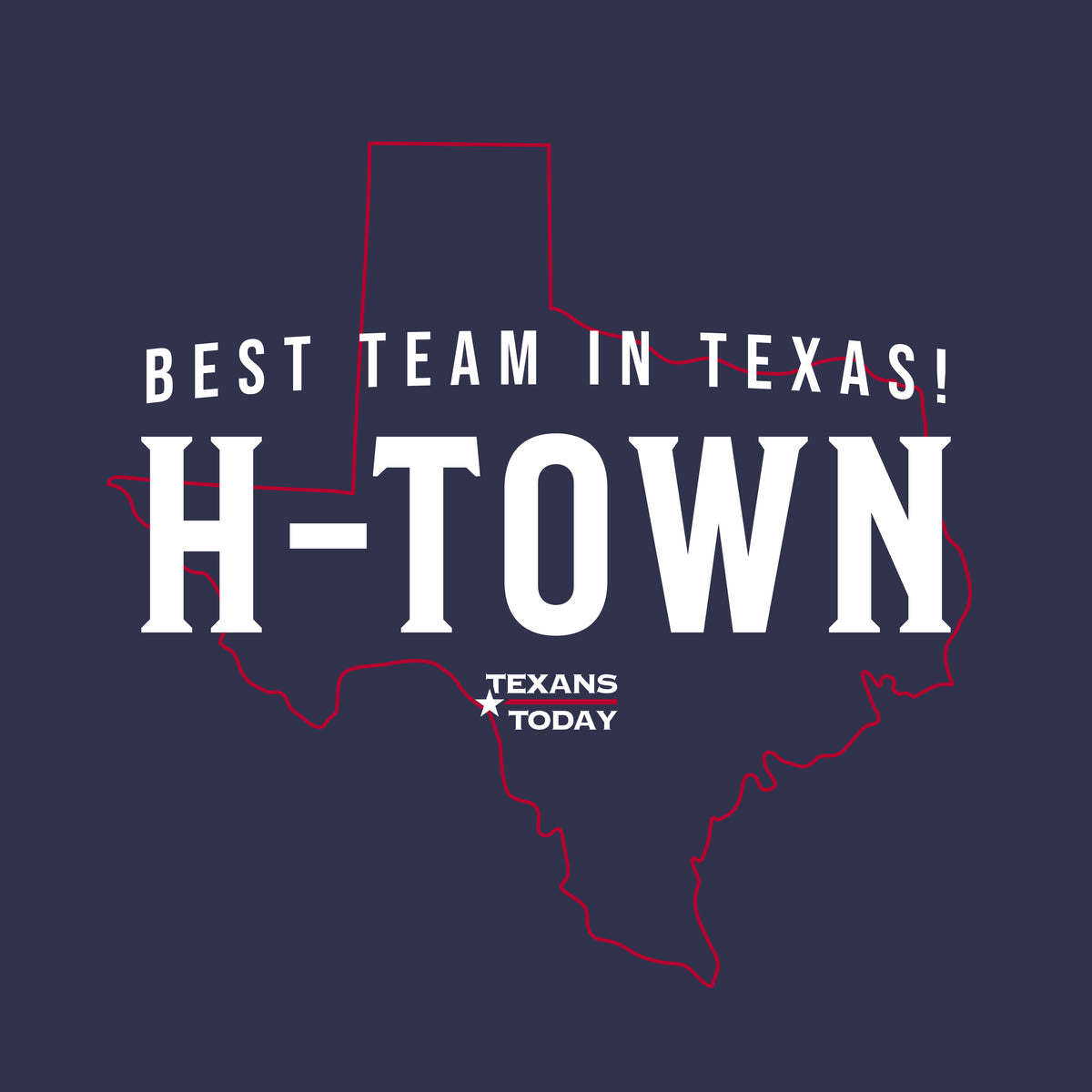 BEST TEAM IN TEXAS! T-Shirt from Texans Today