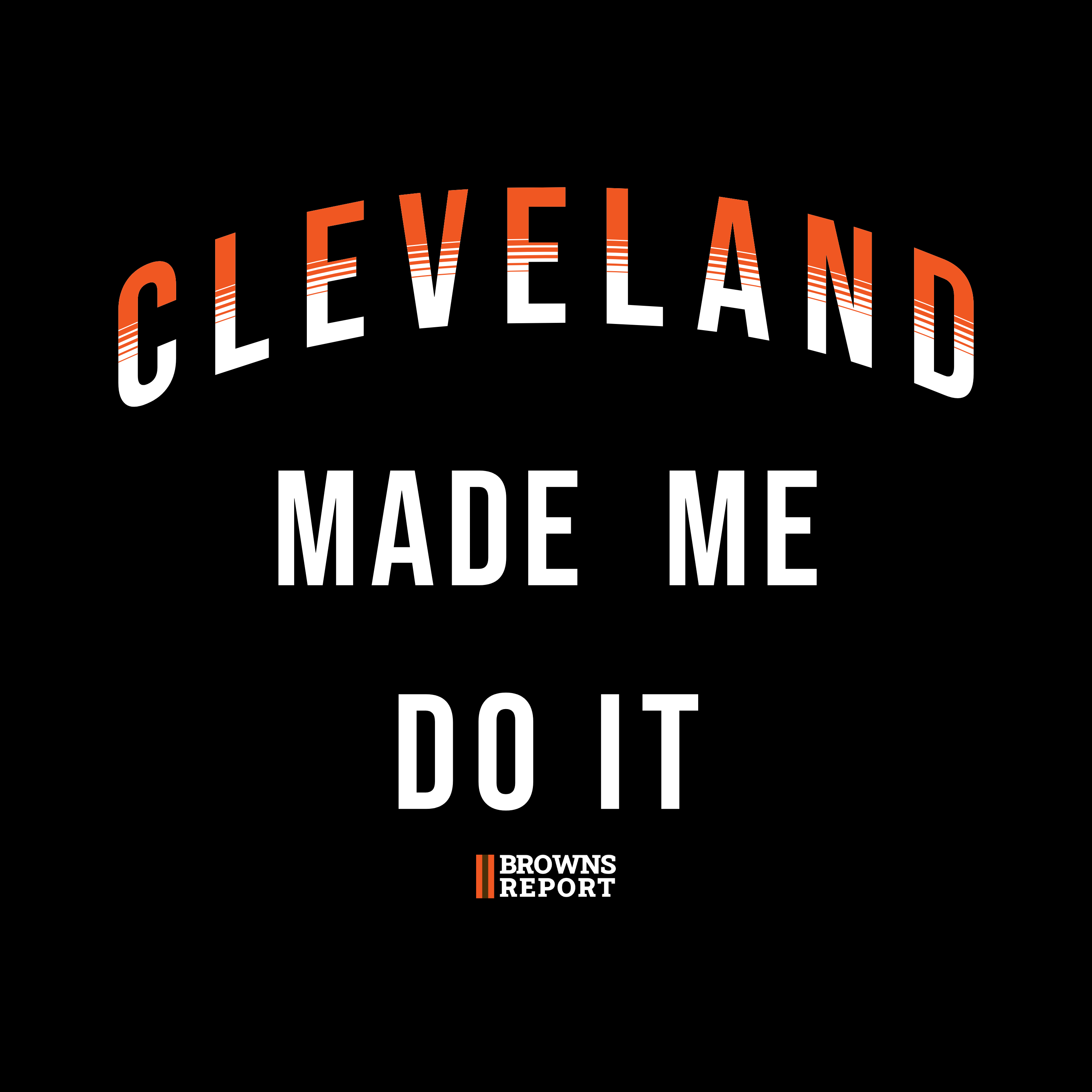 Cleveland Made Me Do It Sweatshirt from Browns Report