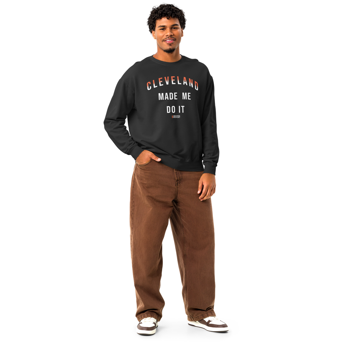 Cleveland Made Me Do It Sweatshirt from Browns Report