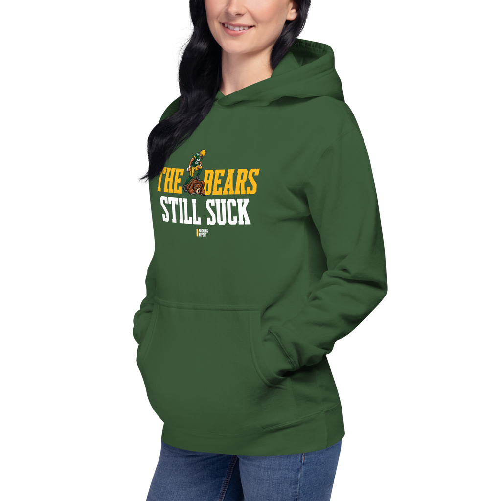 The Bears Still Suck Hoodie from Packers Report